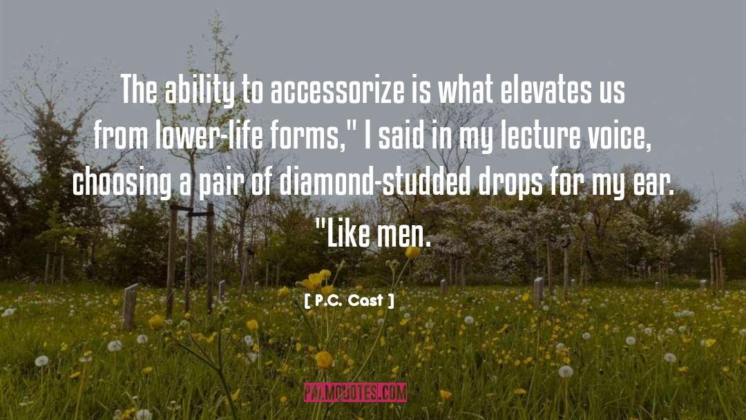 P.C. Cast Quotes: The ability to accessorize is