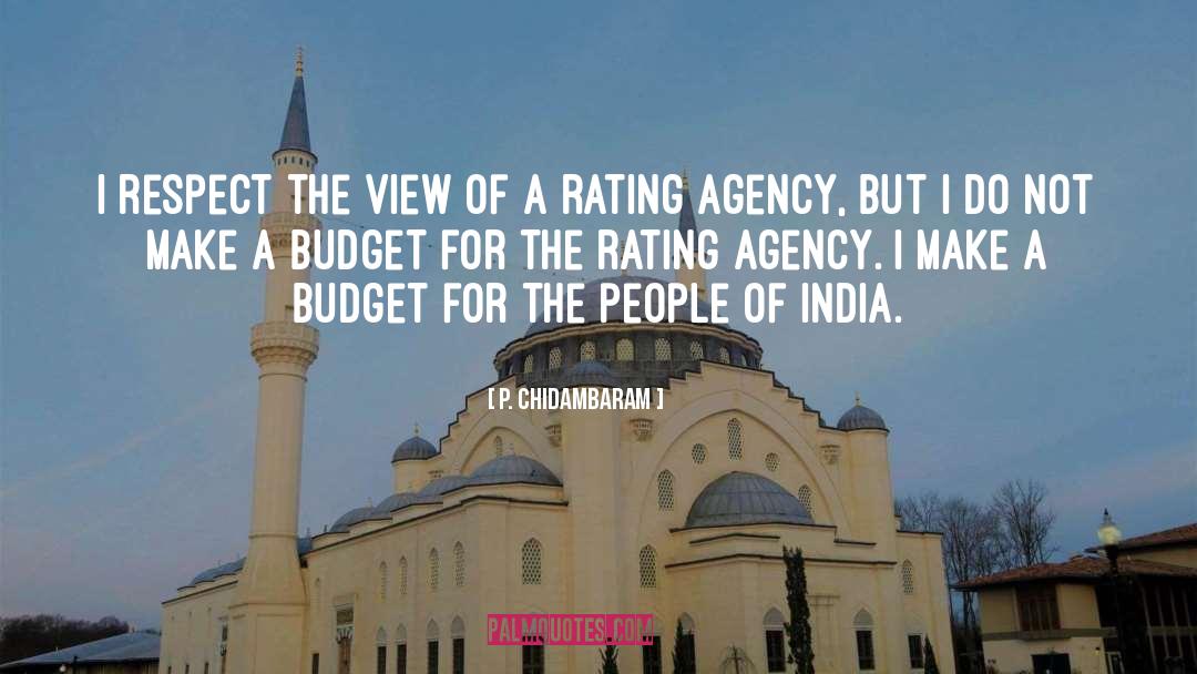 P. Chidambaram Quotes: I respect the view of