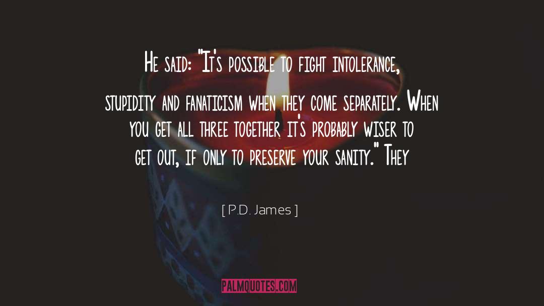 P.D. James Quotes: He said: 