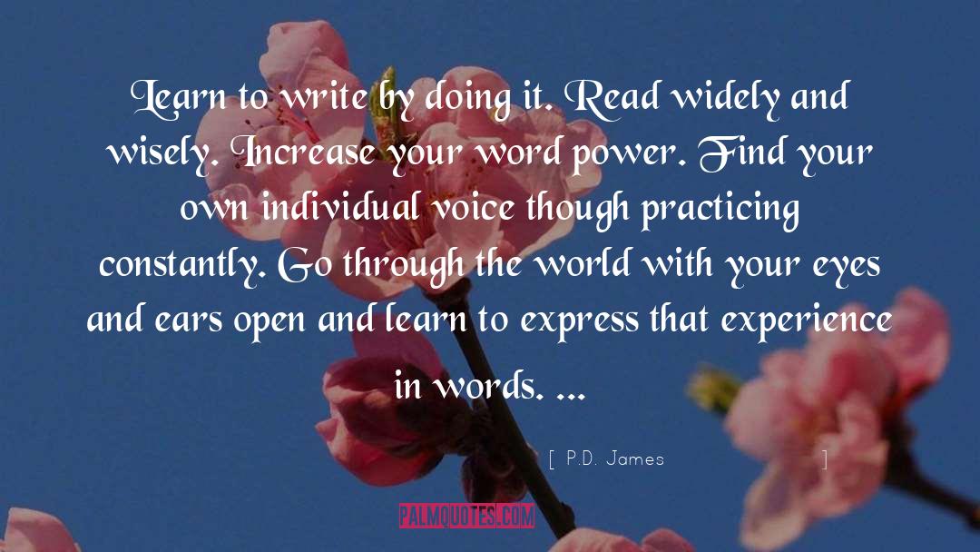 P.D. James Quotes: Learn to write by doing