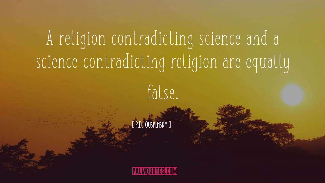 P.D. Ouspensky Quotes: A religion contradicting science and