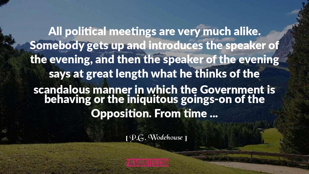 P.G. Wodehouse Quotes: All political meetings are very