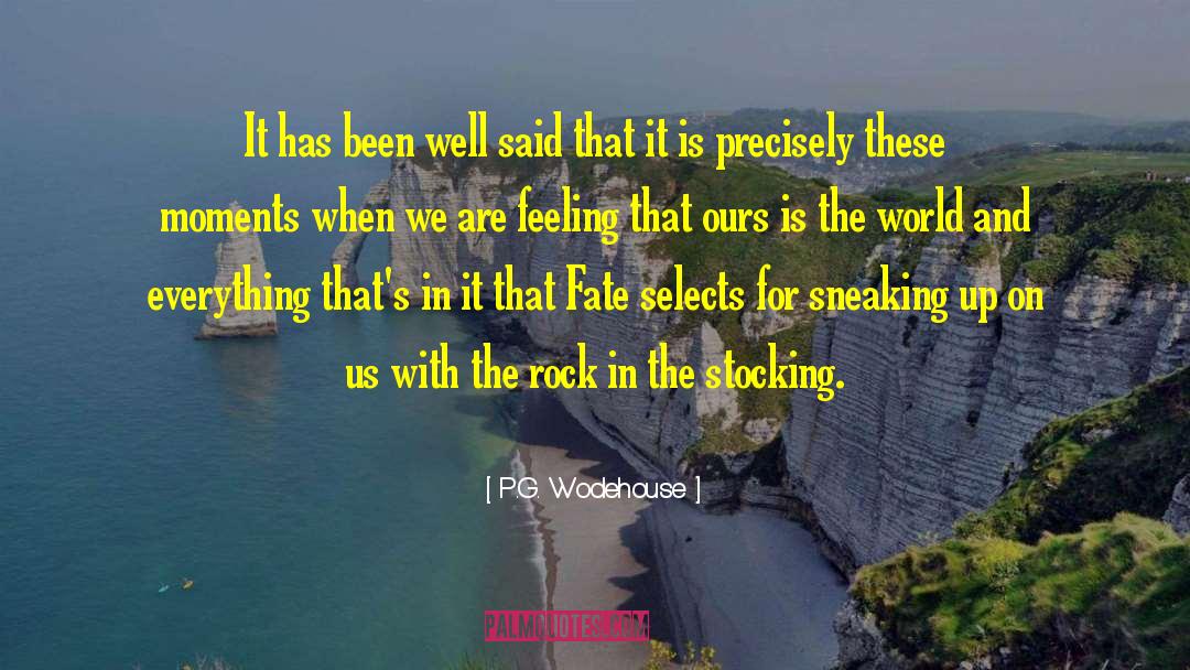 P.G. Wodehouse Quotes: It has been well said