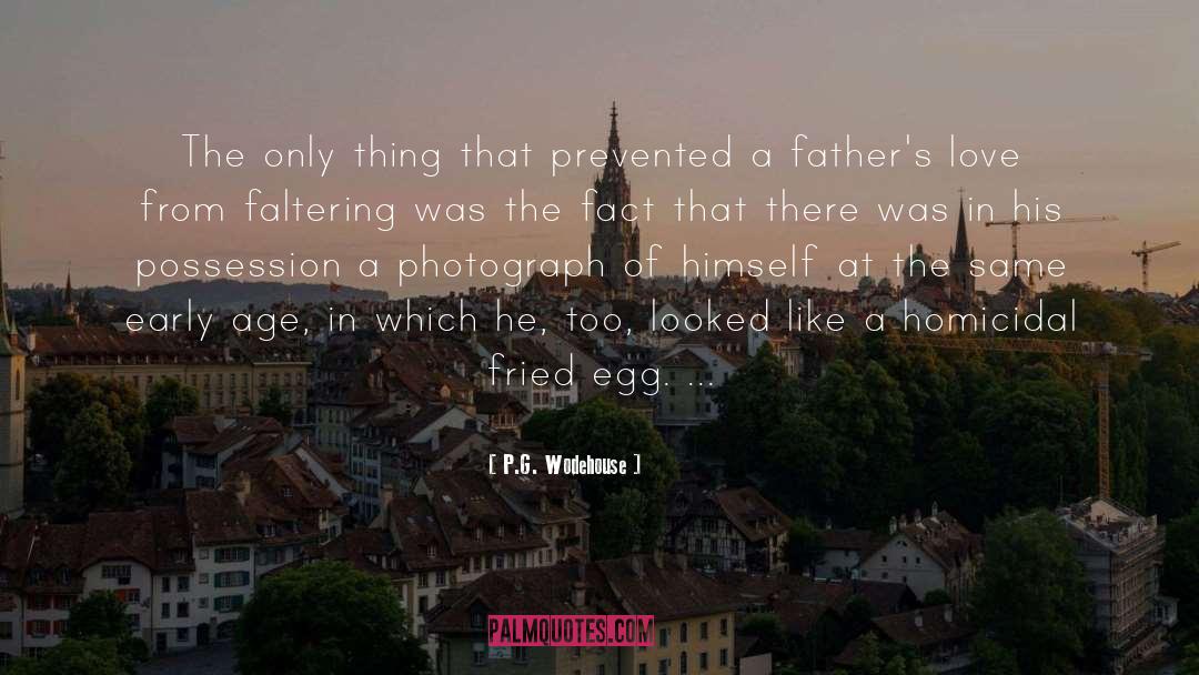 P.G. Wodehouse Quotes: The only thing that prevented