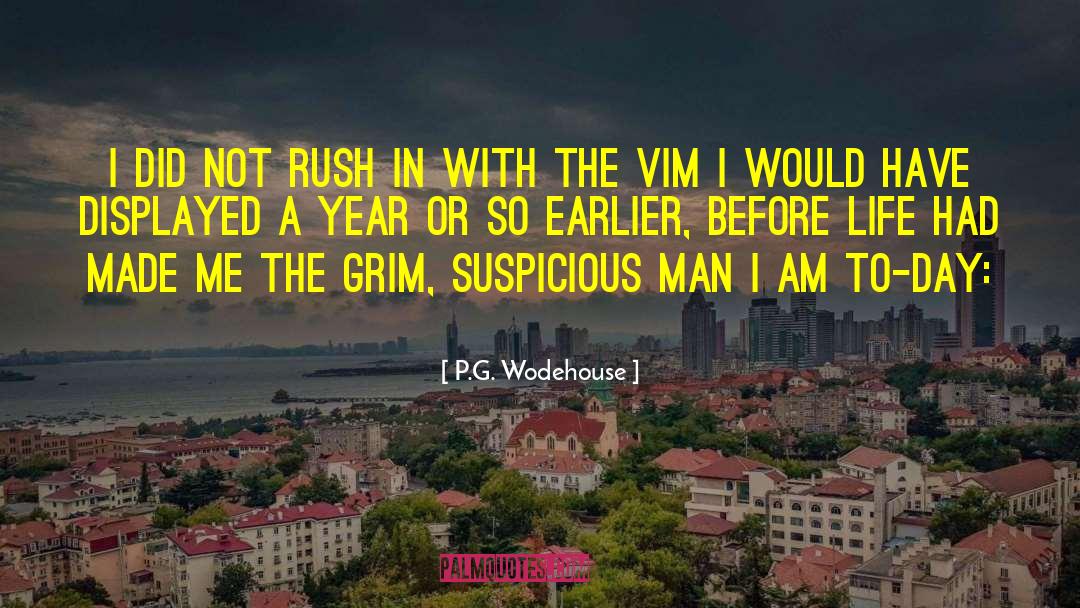 P.G. Wodehouse Quotes: I did not rush in