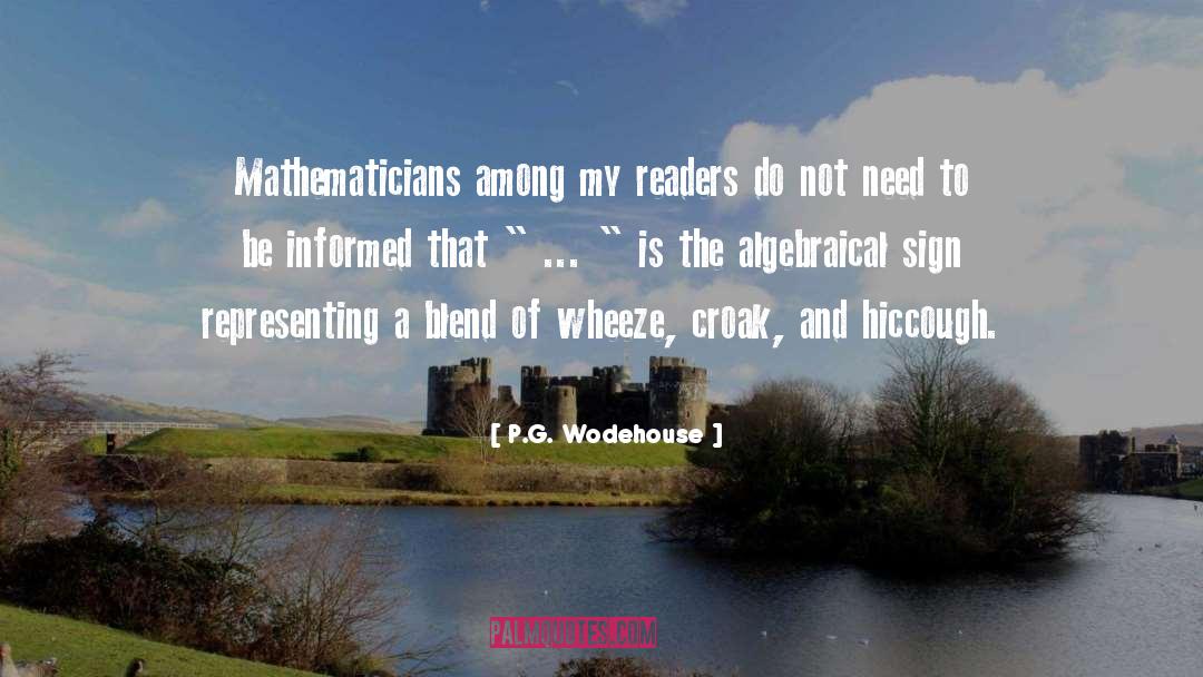 P.G. Wodehouse Quotes: Mathematicians among my readers do