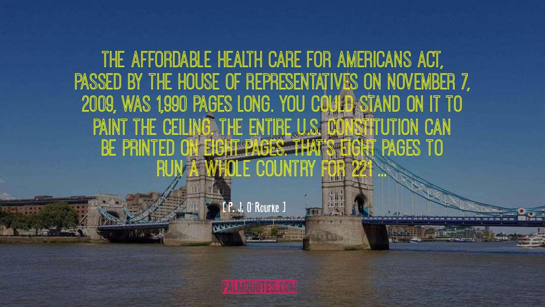 P. J. O'Rourke Quotes: The Affordable Health Care for