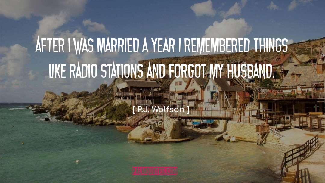 P.J. Wolfson Quotes: After I was married a