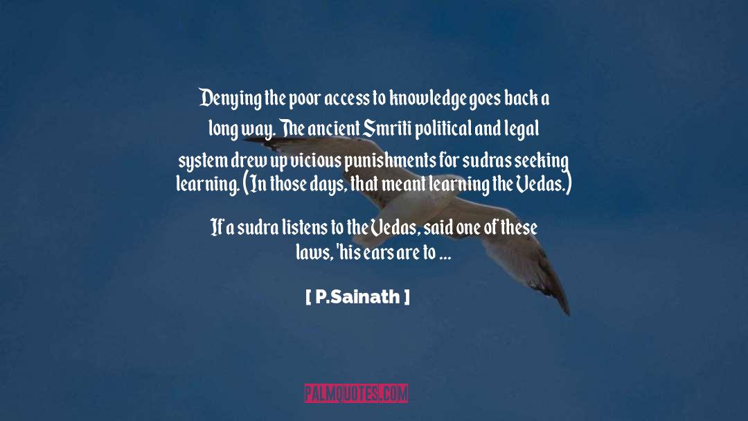 P.Sainath Quotes: Denying the poor access to