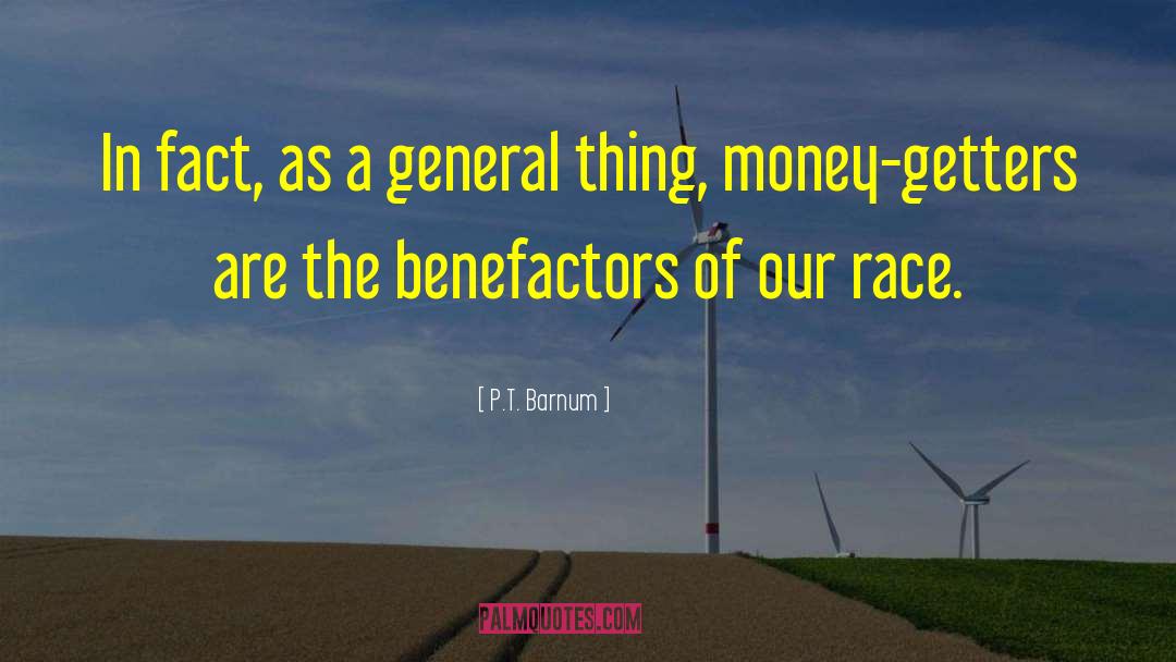 P.T. Barnum Quotes: In fact, as a general