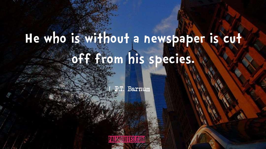 P.T. Barnum Quotes: He who is without a