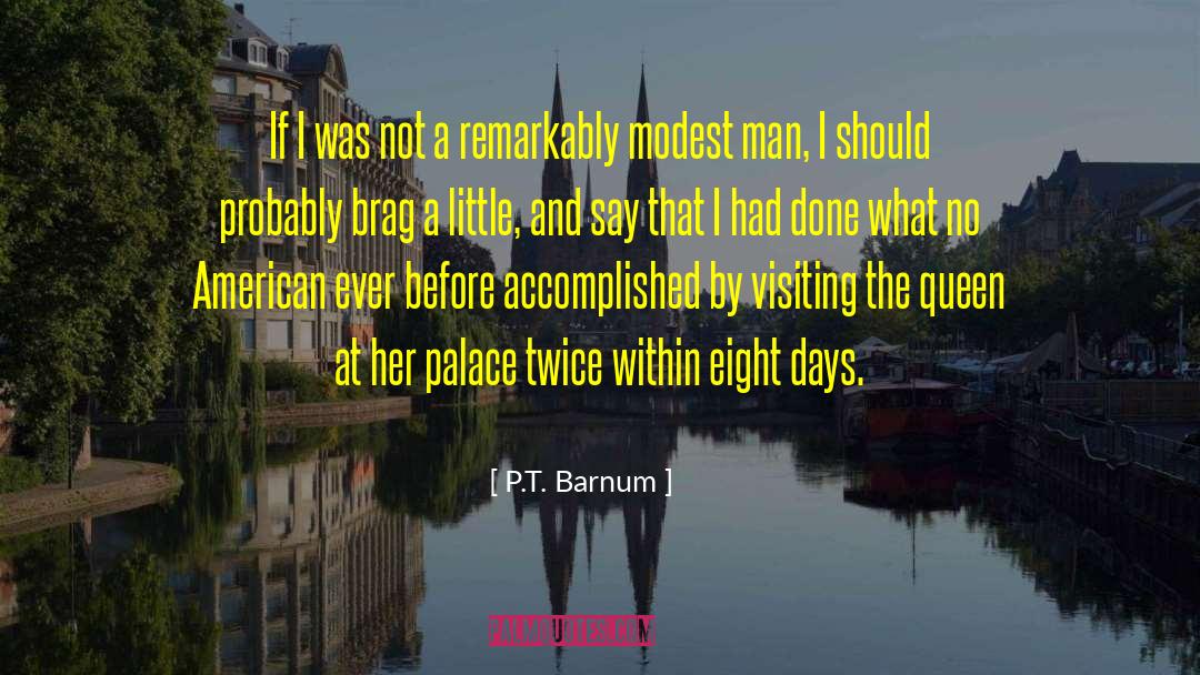 P.T. Barnum Quotes: If I was not a