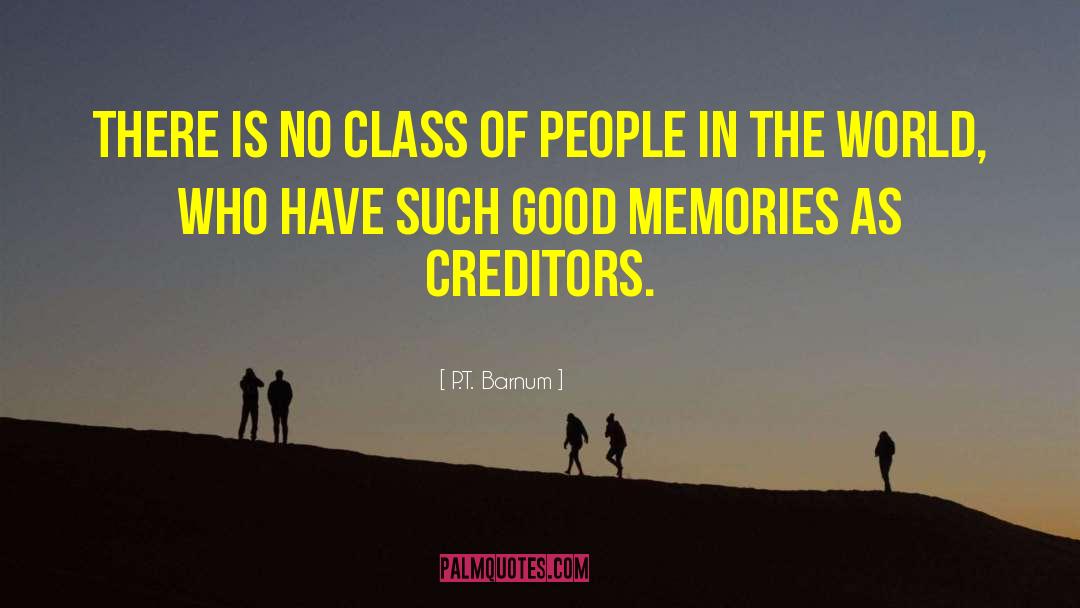 P.T. Barnum Quotes: There is no class of