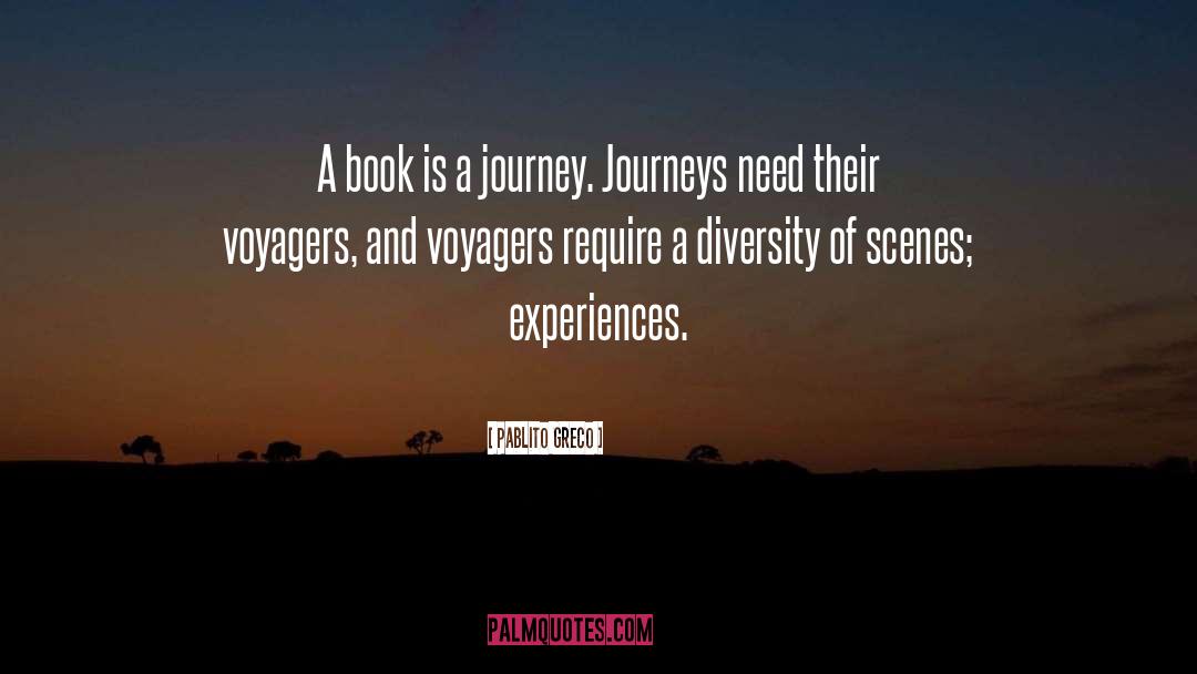Pablito Greco Quotes: A book is a journey.