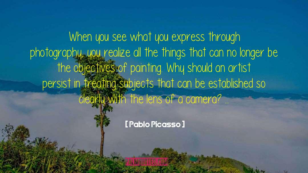 Pablo Picasso Quotes: When you see what you