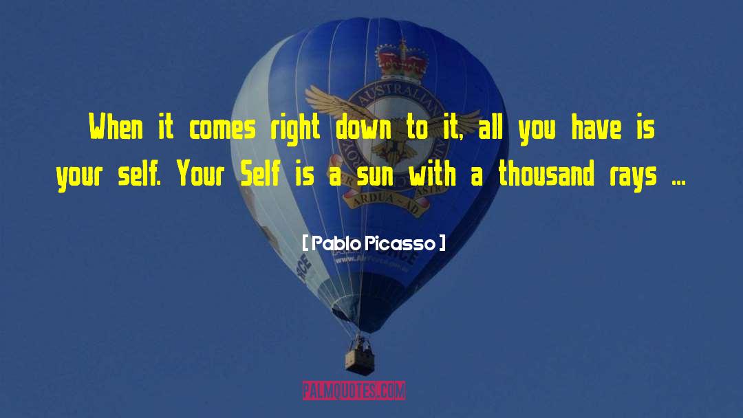 Pablo Picasso Quotes: When it comes right down