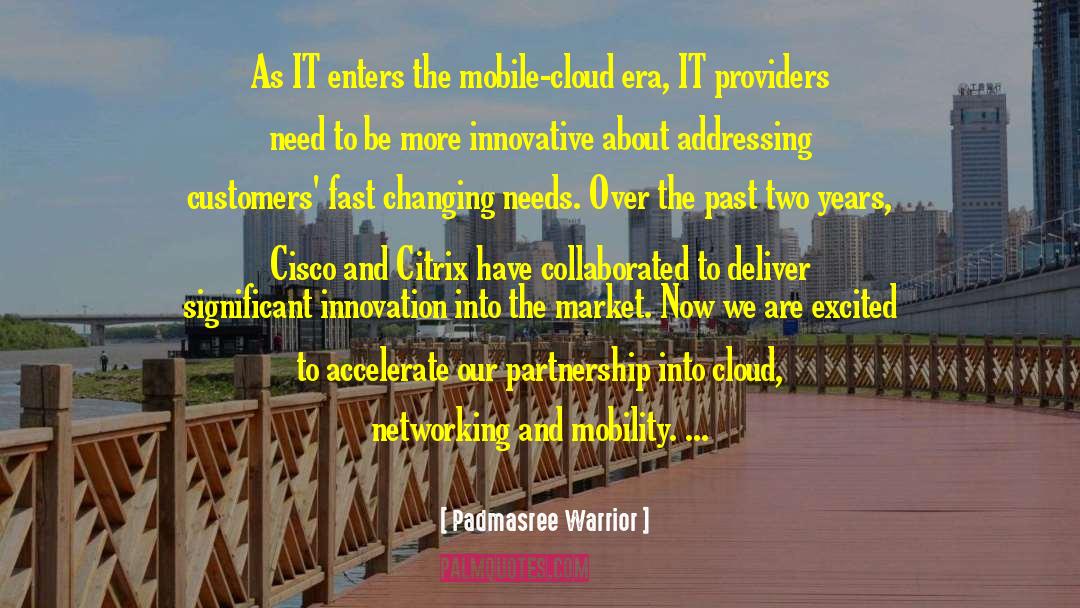 Padmasree Warrior Quotes: As IT enters the mobile-cloud