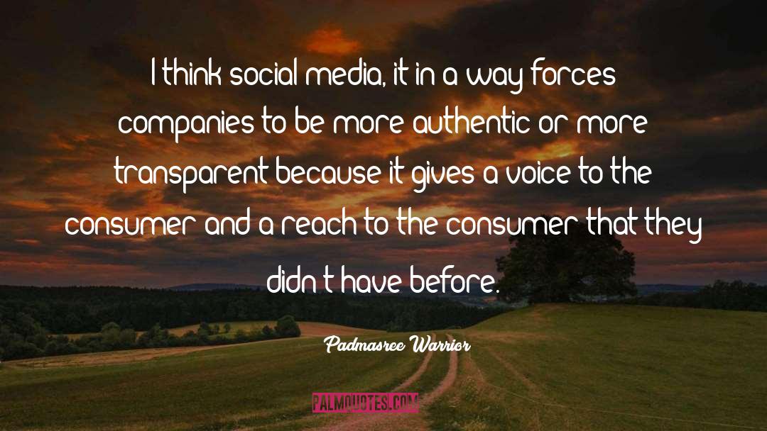 Padmasree Warrior Quotes: I think social media, it