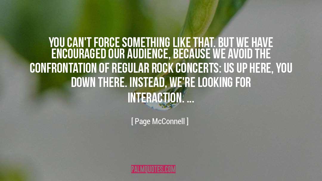 Page McConnell Quotes: You can't force something like