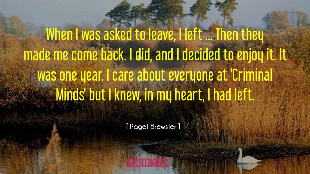 Paget Brewster Quotes: When I was asked to