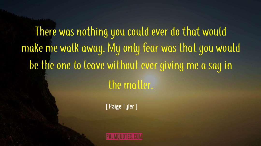 Paige Tyler Quotes: There was nothing you could