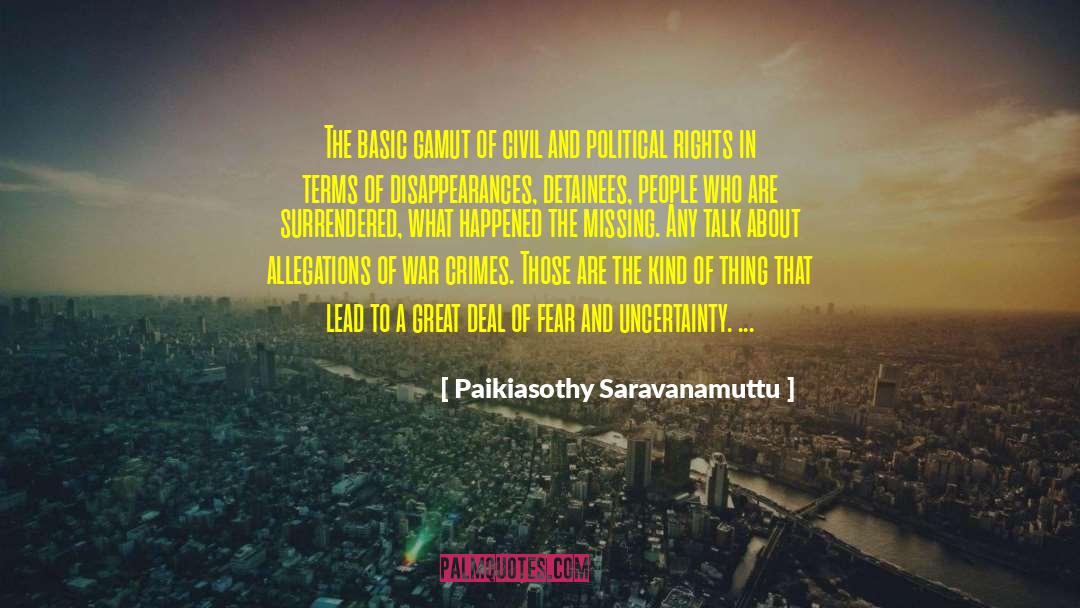 Paikiasothy Saravanamuttu Quotes: The basic gamut of civil