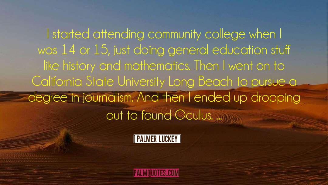 Palmer Luckey Quotes: I started attending community college