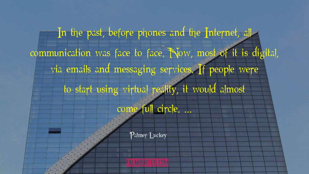 Palmer Luckey Quotes: In the past, before phones