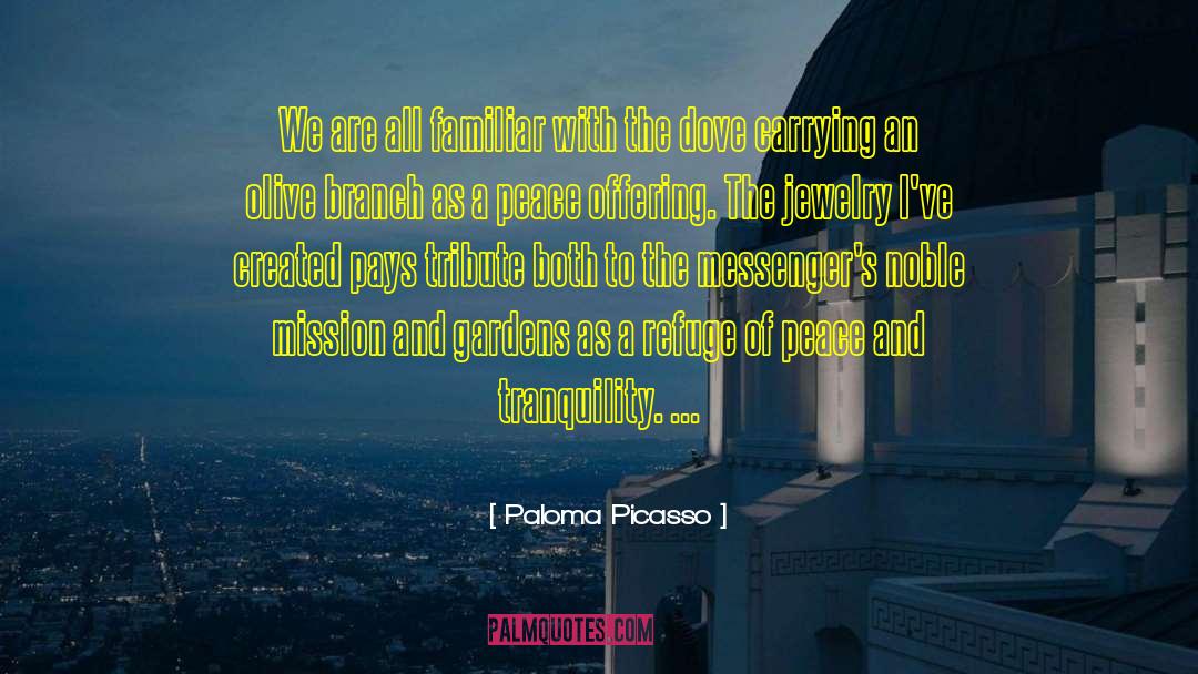 Paloma Picasso Quotes: We are all familiar with