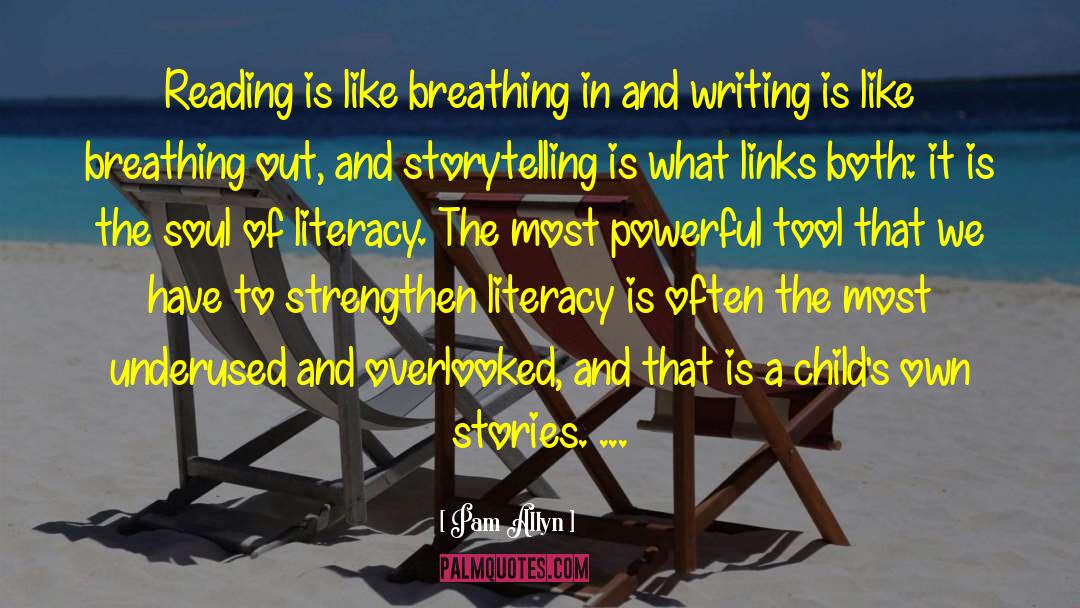 Pam Allyn Quotes: Reading is like breathing in