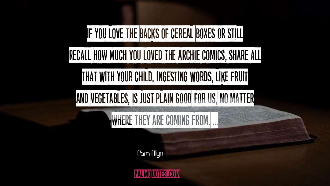 Pam Allyn Quotes: If you love the backs