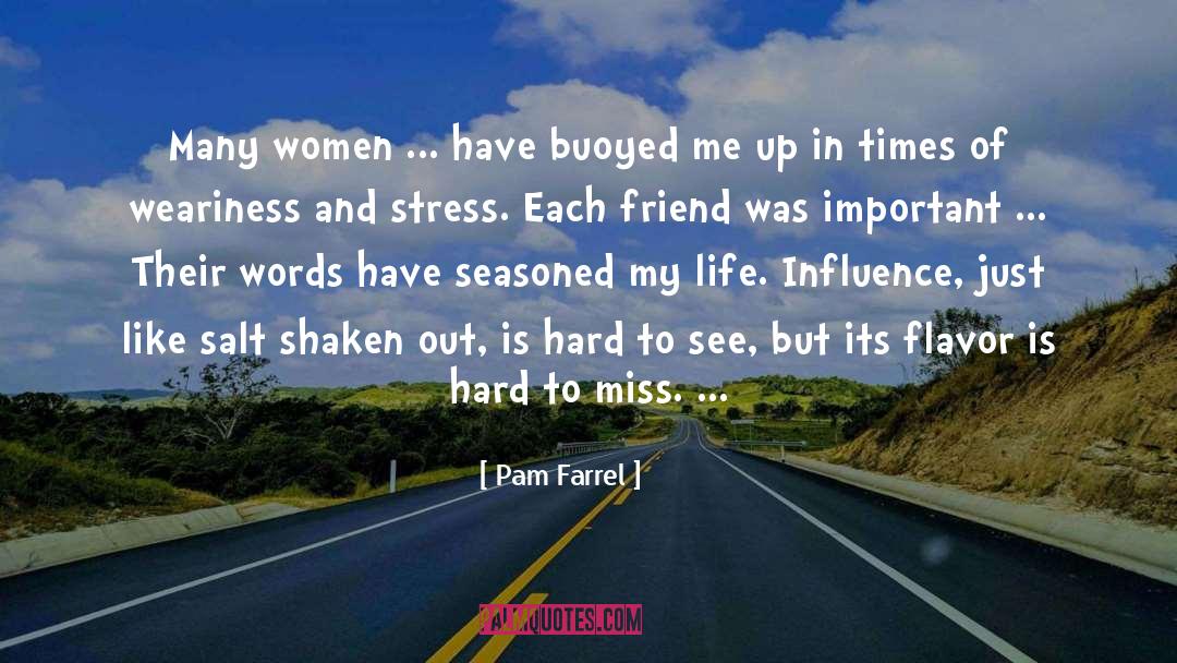 Pam Farrel Quotes: Many women ... have buoyed