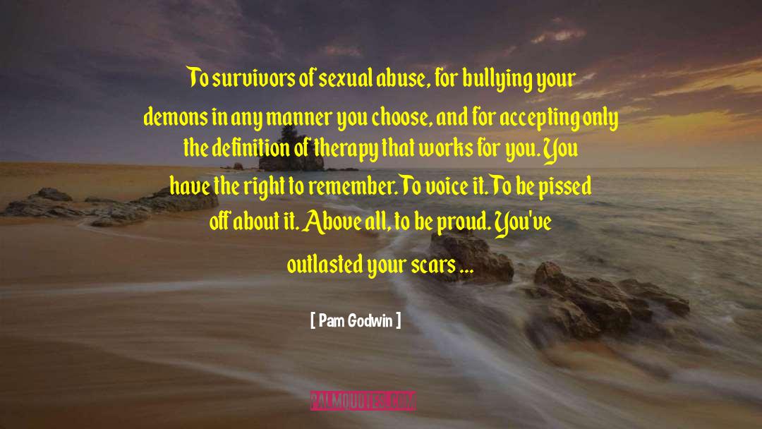 Pam Godwin Quotes: To survivors of sexual abuse,