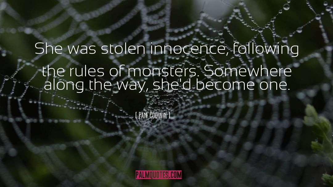 Pam Godwin Quotes: She was stolen innocence, following