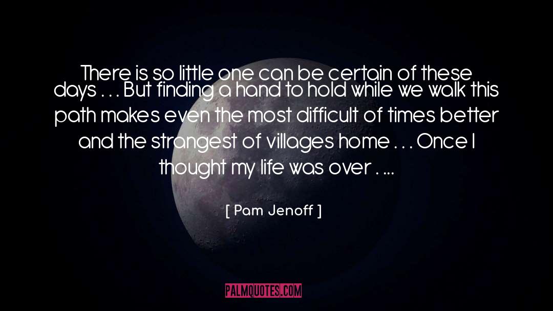 Pam Jenoff Quotes: There is so little one