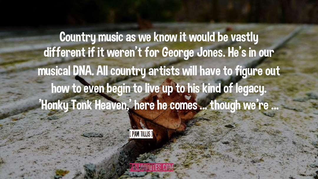 Pam Tillis Quotes: Country music as we know