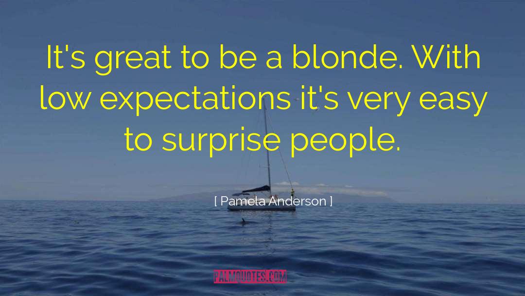 Pamela Anderson Quotes: It's great to be a