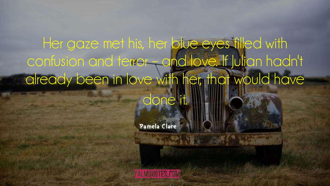 Pamela Clare Quotes: Her gaze met his, her