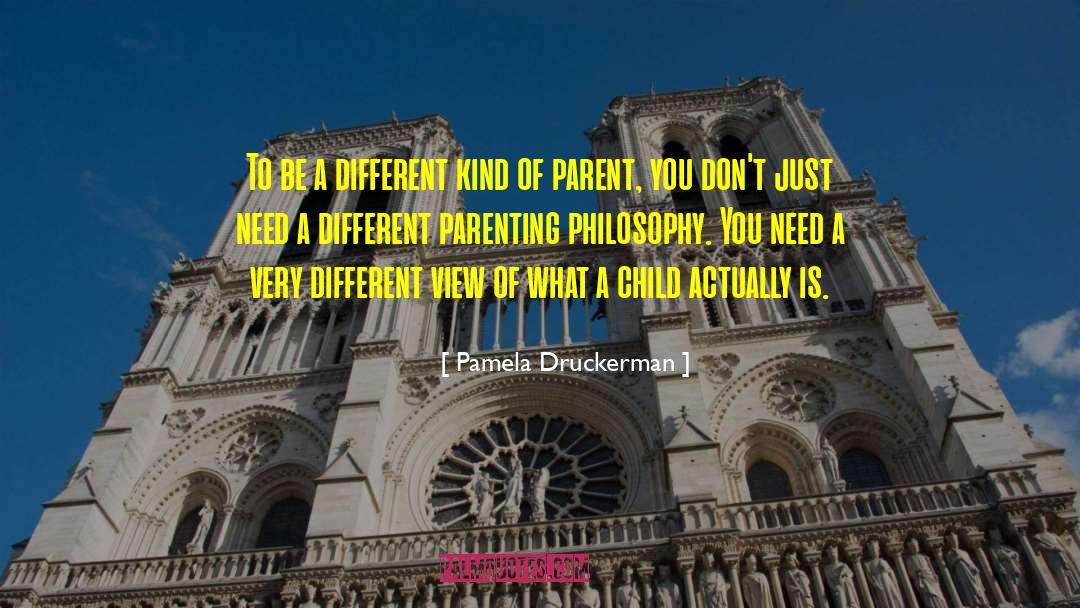 Pamela Druckerman Quotes: To be a different kind