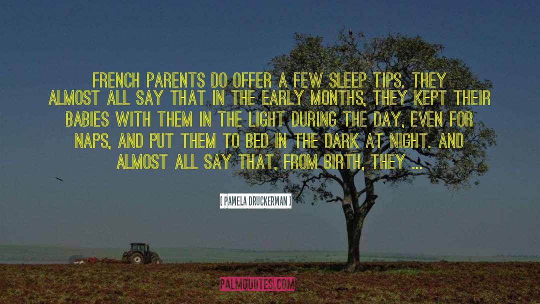 Pamela Druckerman Quotes: French parents do offer a