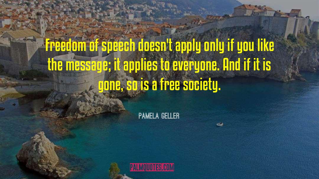 Pamela Geller Quotes: Freedom of speech doesn't apply