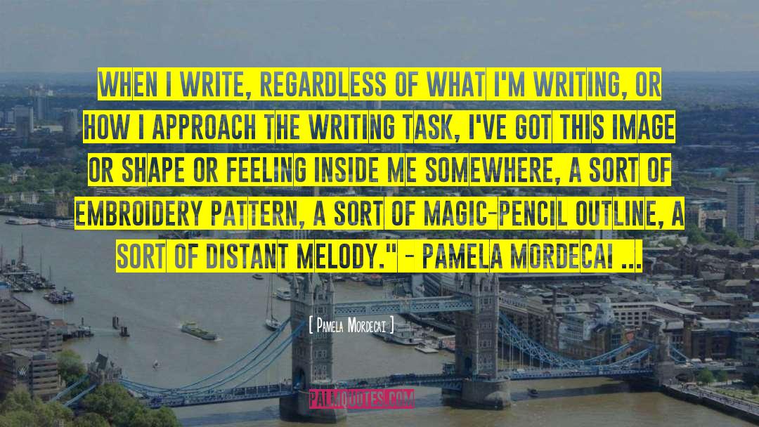 Pamela Mordecai Quotes: When I write, regardless of
