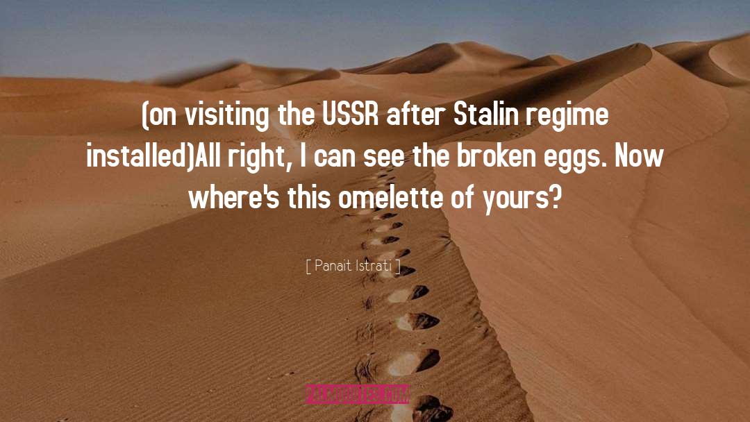 Panait Istrati Quotes: (on visiting the USSR after