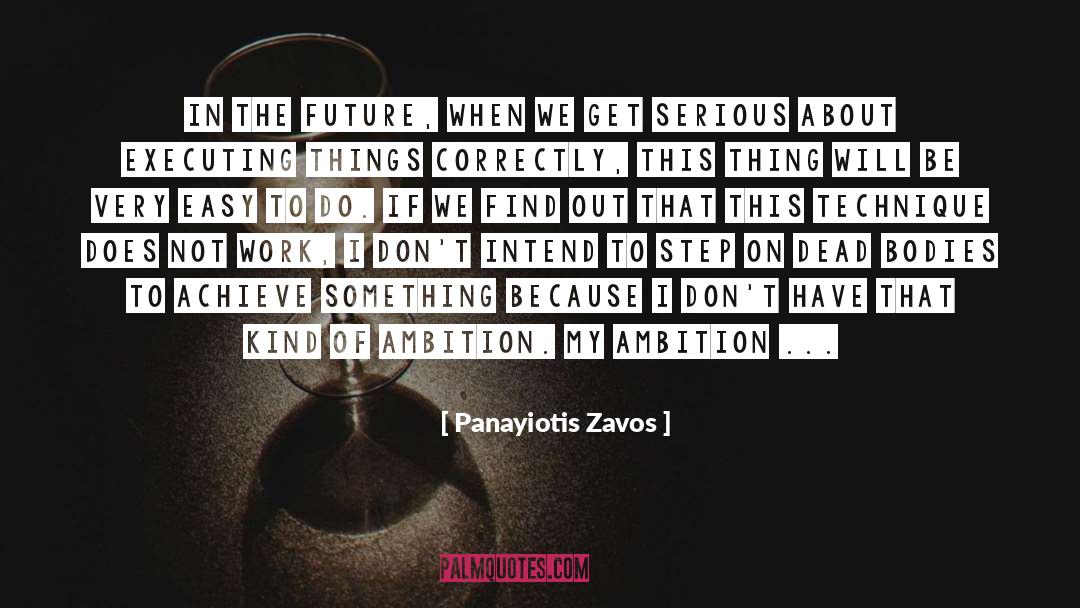 Panayiotis Zavos Quotes: In the future, when we