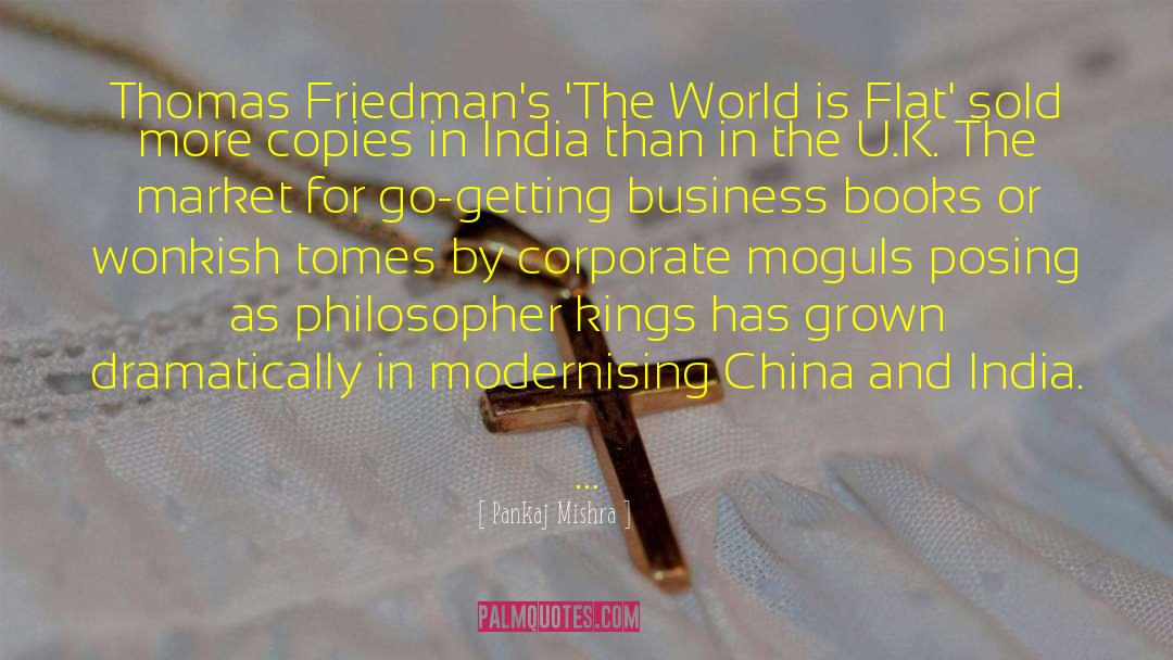 Pankaj Mishra Quotes: Thomas Friedman's 'The World is