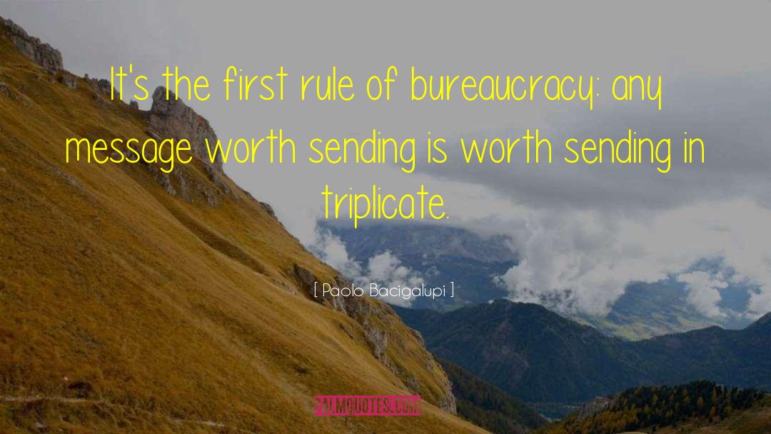 Paolo Bacigalupi Quotes: It's the first rule of