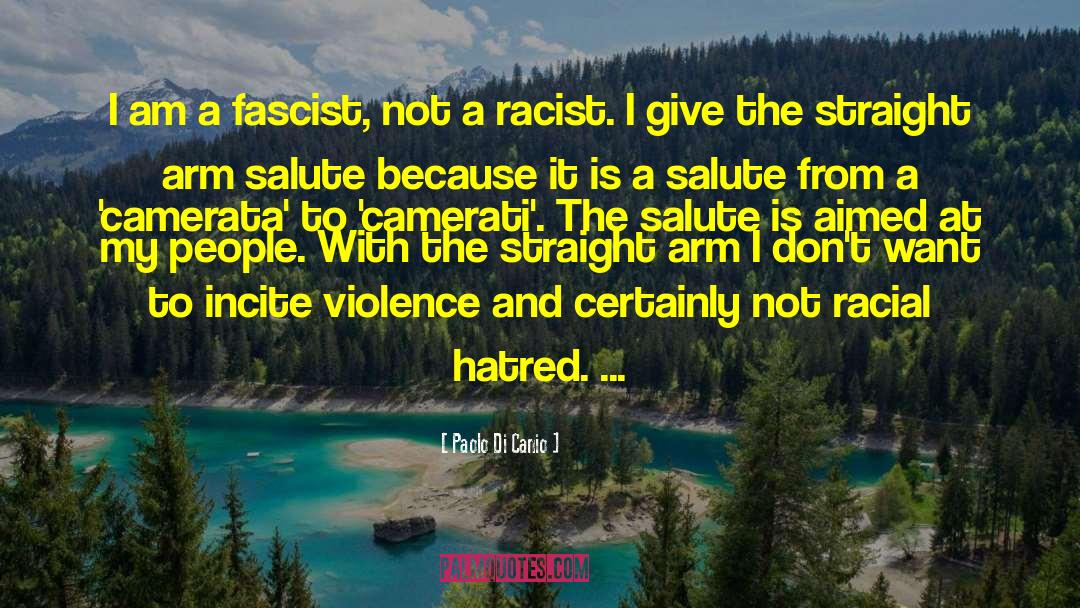 Paolo Di Canio Quotes: I am a fascist, not