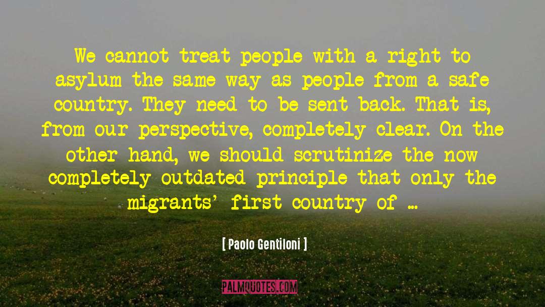 Paolo Gentiloni Quotes: We cannot treat people with