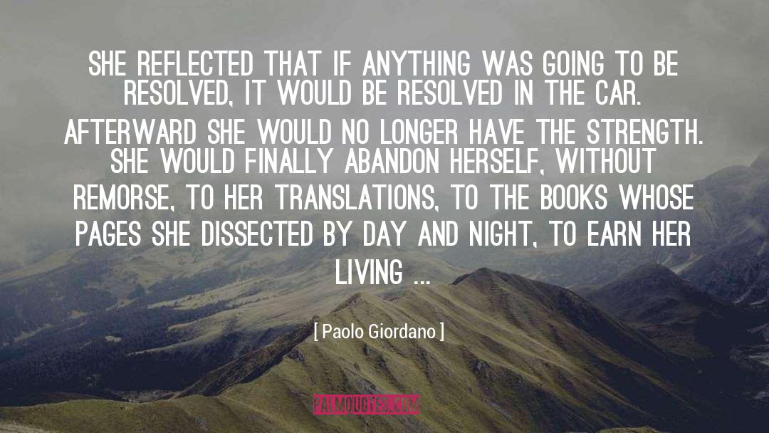 Paolo Giordano Quotes: She reflected that if anything