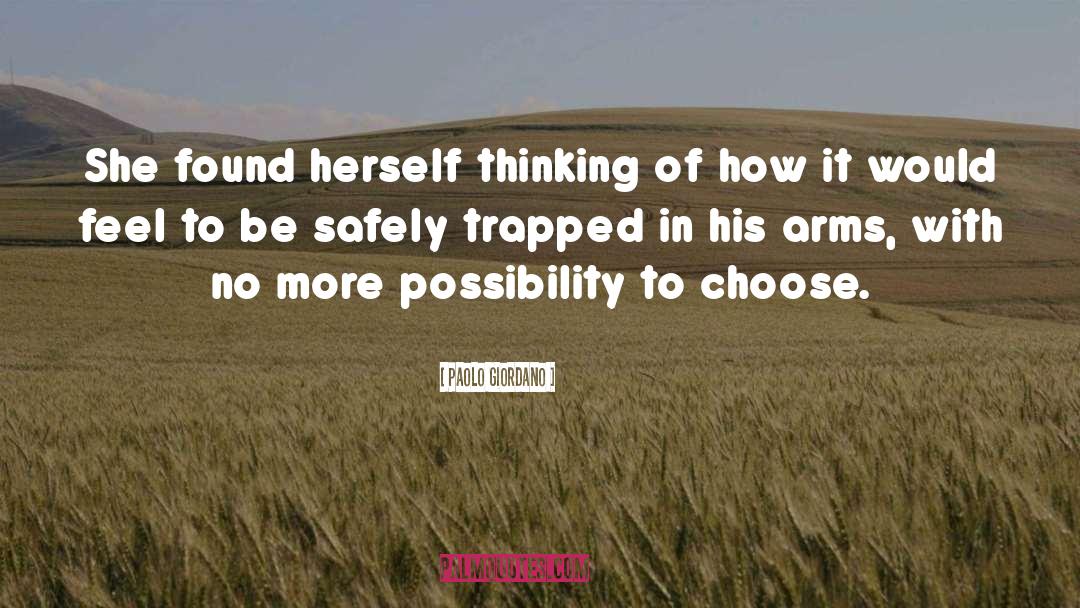 Paolo Giordano Quotes: She found herself thinking of